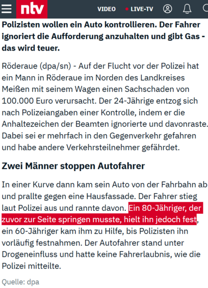 Polizisten wollen ein Auto kontrollieren. Der Fahrer ignoriert die Aufforderung anzuhalten und gibt Gas - das wird teuer.
Auf der Flucht vor der Polizei hat ein Mann in Röderaue im Norden des Landkreises Meißen mit seinem Wagen einen Sachschaden von 100.000 Euro verursacht. Der 24-Jährige entzog sich nach Polizeiangaben einer Kontrolle, indem er die Anhaltezeichen der Beamten ignorierte und davonraste. Dabei sei er mehrfach in den Gegenverkehr gefahren und habe andere Verkehrsteilnehmer gefährdet. 
Zwei Männer stoppen Autofahrer
In einer Kurve dann kam sein Auto von der Fahrbahn ab und prallte gegen eine Hausfassade. Der Fahrer stieg laut Polizei aus und rannte davon. Ein 80-Jähriger, der zuvor zur Seite springen musste, hielt ihn jedoch fest, ein 60-Jähriger kam ihm zu Hilfe, bis Polizisten ihn vorläufig festnahmen. Der Autofahrer stand unter Drogeneinfluss und hatte keine Fahrerlaubnis, wie die Polizei mitteilte.